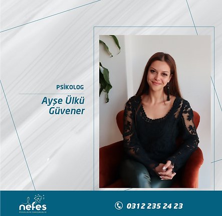 AYŞE ÜLKÜ GÜVENER AYŞE ÜLKÜ GÜVENER